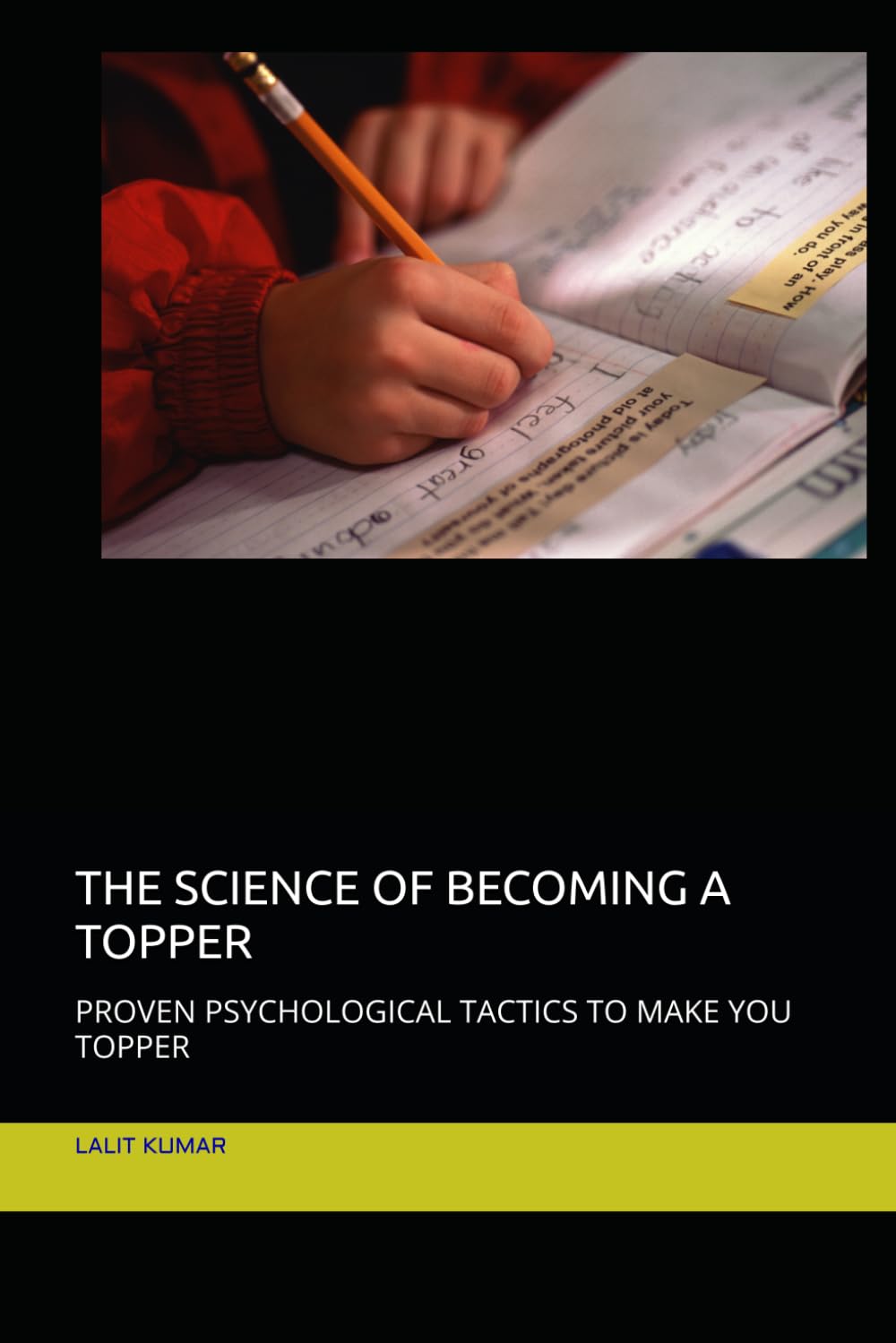 THE SCIENCE OF BECOMING A TOPPER: PROVEN PSYCHOLOGICAL TACTICS TO MAKE YOU TOPPER