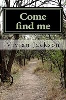 Come find me 1481933426 Book Cover