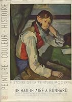History of Modern Painting from Baudelaire to Bonnard, the Birth of a New Vision, the Honfleur School, Impressionism, Neo-Impressionism, Symbolism, Post Impressionism B002DIYH5G Book Cover