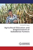 Agricultural Education and Empowerment of Subsistence Farmers 3659742694 Book Cover