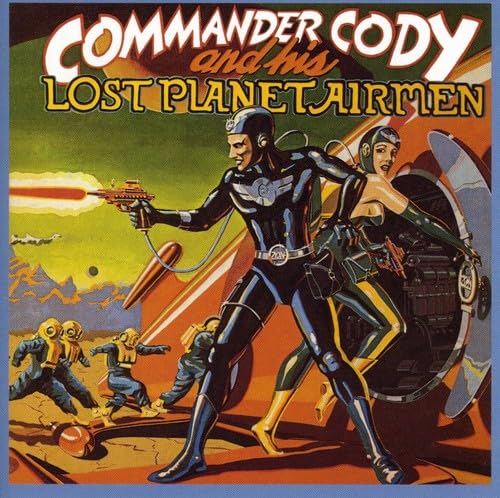 Commander Cody & His Lost Planet Airmen