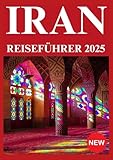 IRAN REISEFÜHRER 2025