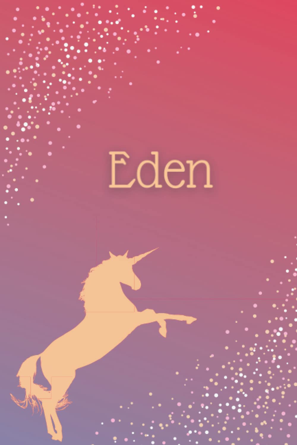 Eden: Lined Writing Notebook, 120 Pages - Unicorn Journal with Personalized Name