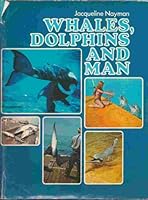 Whales, dolphins and man 0600392740 Book Cover