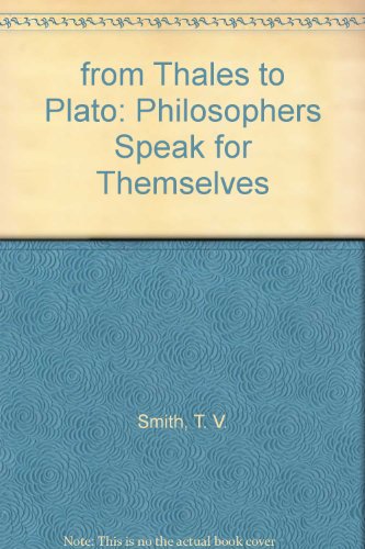 from Thales to Plato: Philosophers Speak for Th... B009NNWI8W Book Cover