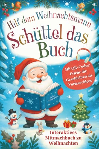 Schüttel das Buch – Hilf dem Weihnachtsmann: Interaktives...