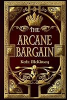 The Arcane Bargain 1966640056 Book Cover