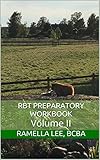 RBT Preparatory Workbook: Volume II