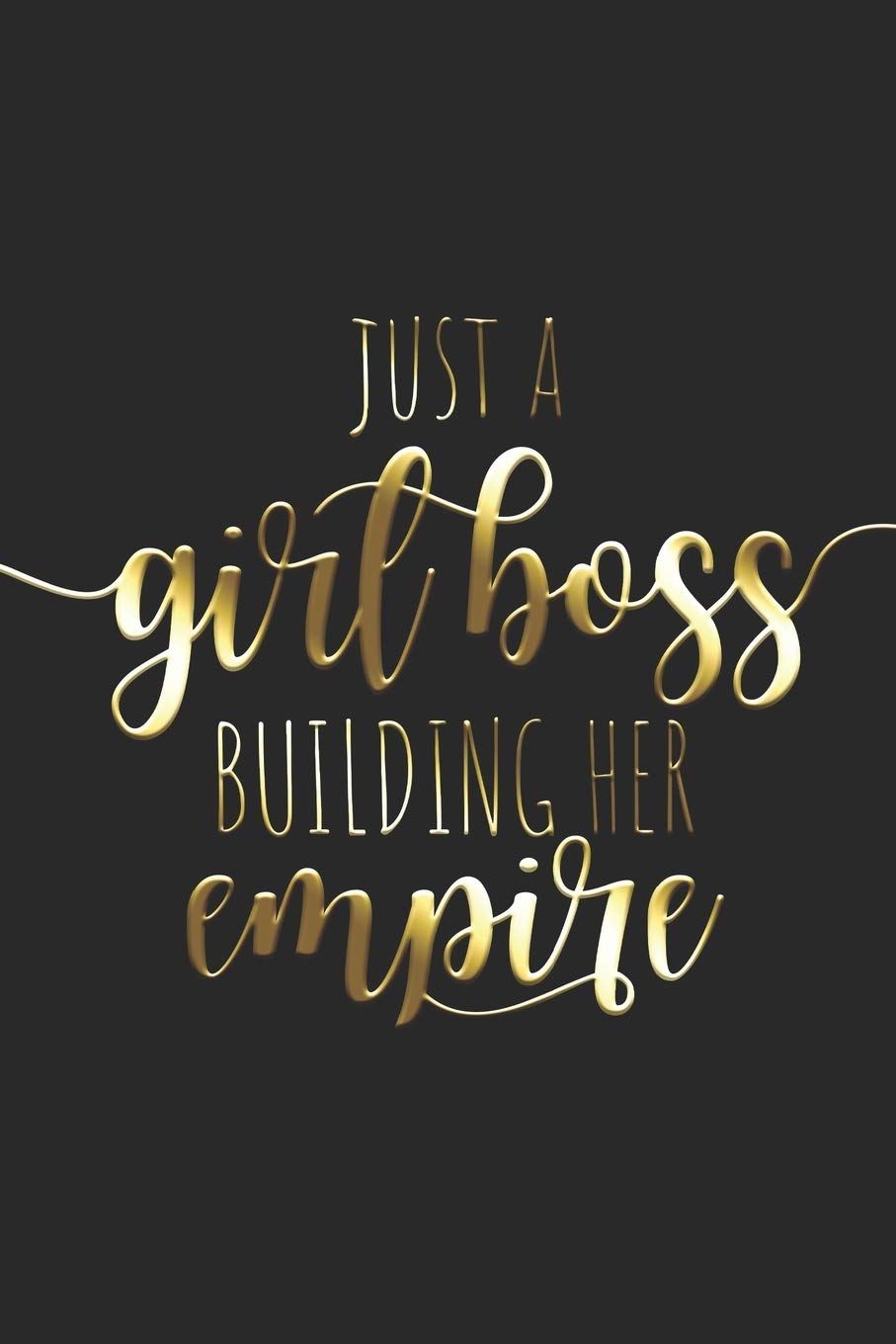 Just A Girl Boss Building Her Empire: Girl Boss Lady Chief Notebook Journal Diary Planner (Ruled Paper, 120 Lined Pages, 6" x 9") Gift For Power Women & Female Success