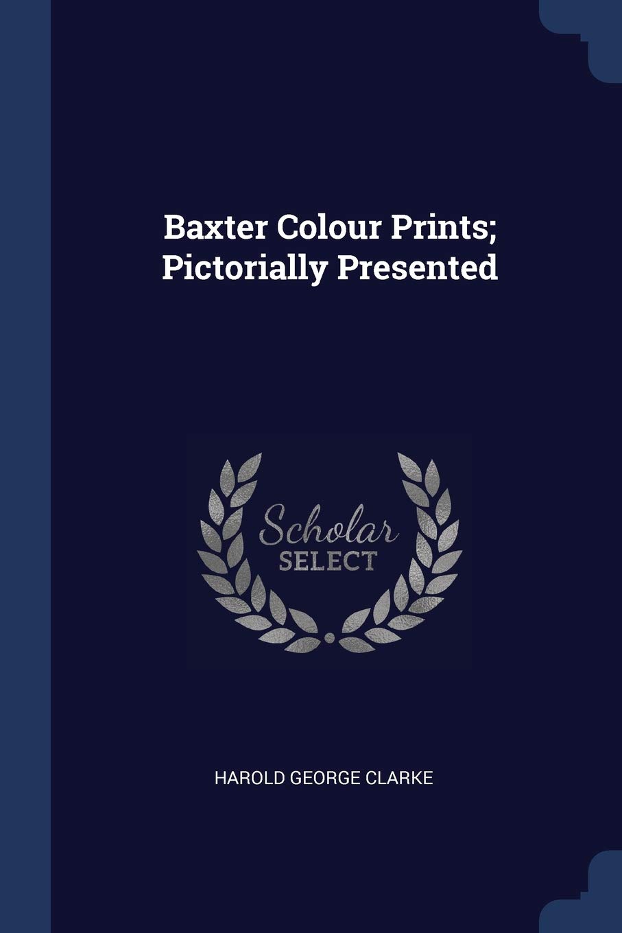 Baxter Colour Prints; Pictorially Presented