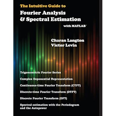The Intuitive Guide to Fourier Analysis and Spectral Estimation: with Matlab
