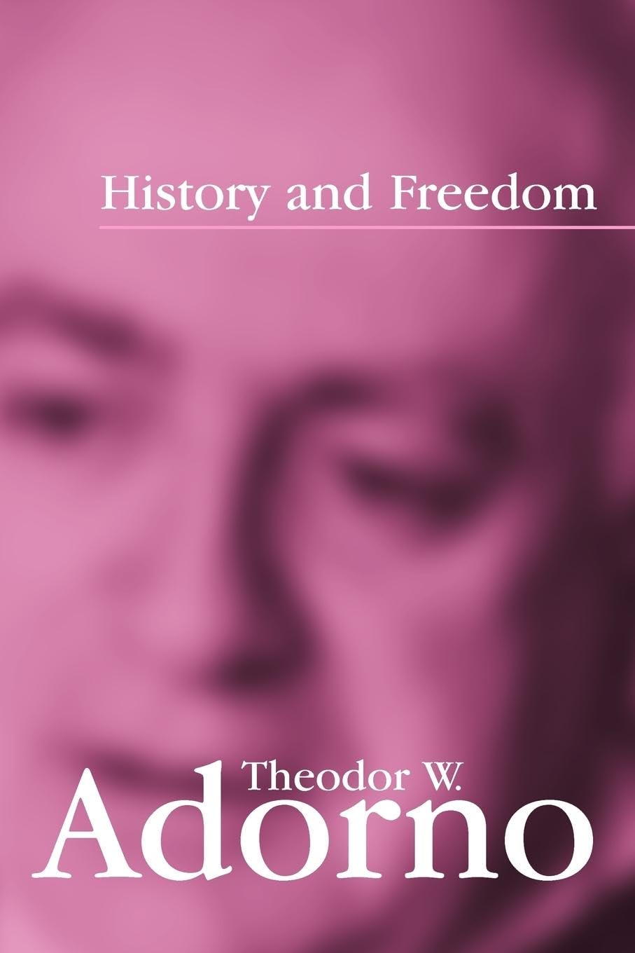 History and Freedom: Lectures 1964-1965
