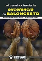El Camino Hacia La Excelencia En Baloncesto 8499932924 Book Cover