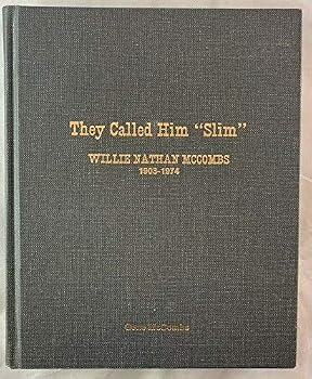 Hardcover Scarce They Called Him "Slim" Willie McCombs Dickens County Texas Texana Book