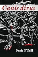 Canis dirus 1638779325 Book Cover