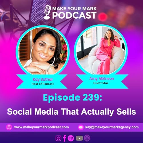MYM 239 | Amy Atkinson on Making Sales From Social Media Without Burnout or Generic AI Content
