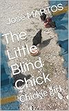  The Little Blind Chick: Chickie girl (English Edition)