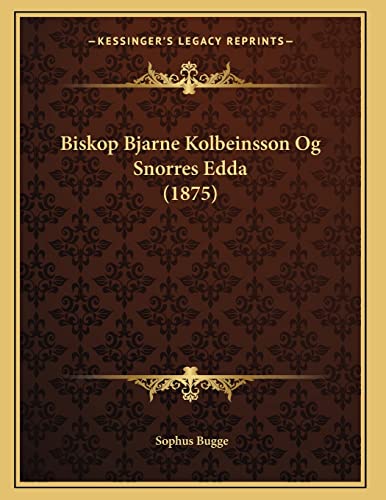 Biskop Bjarne Kolbeinsson Og Snorres Edda (1875) (Danish Edition)