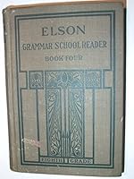 Elson Grammar School Reader Book Four 8th Grade B0018HQ4WW Book Cover