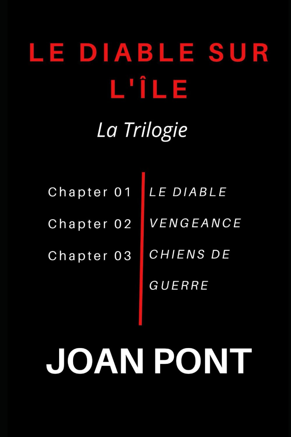 LE DIABLE SUR L'ÎLE: La Trilogie