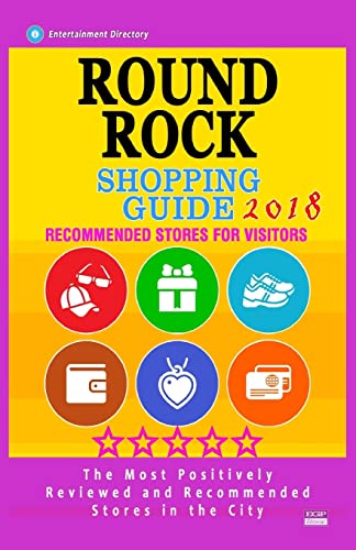 Round Rock Shopping Guide 2018: Best Rated Stores in Round Rock, Texas - Stores Recommended for Visitors, (Shopping Guide 2018)