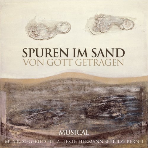 Spuren im Sand - Von Gott getragen: Musical