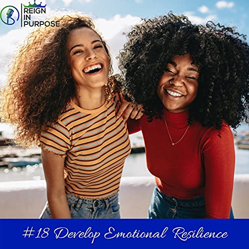 Develop Emotional Resilience