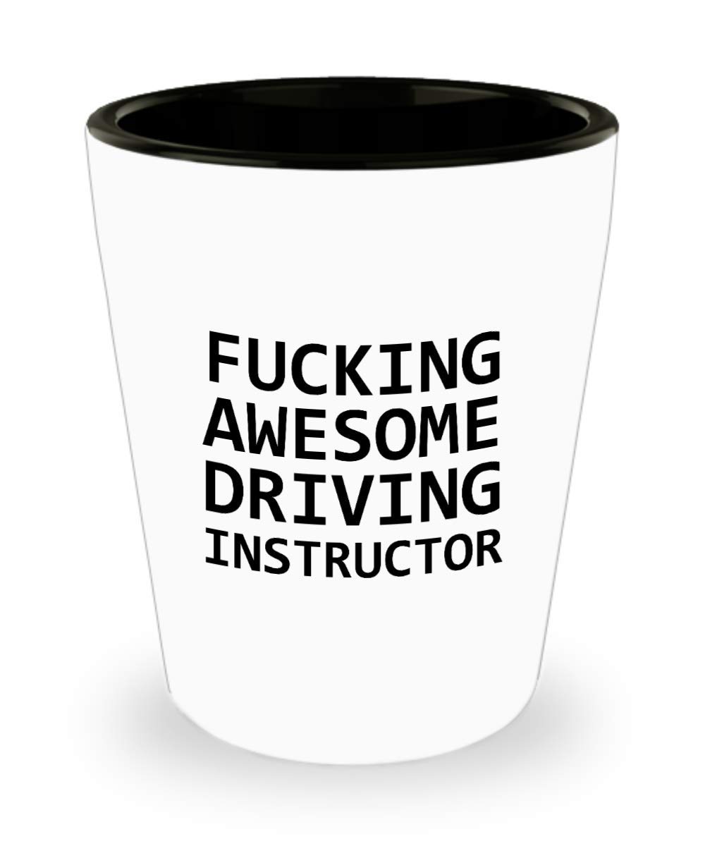 Driving Instructor Gift - Driving School Shot Glass - Fucking Awesome Driving Instructor