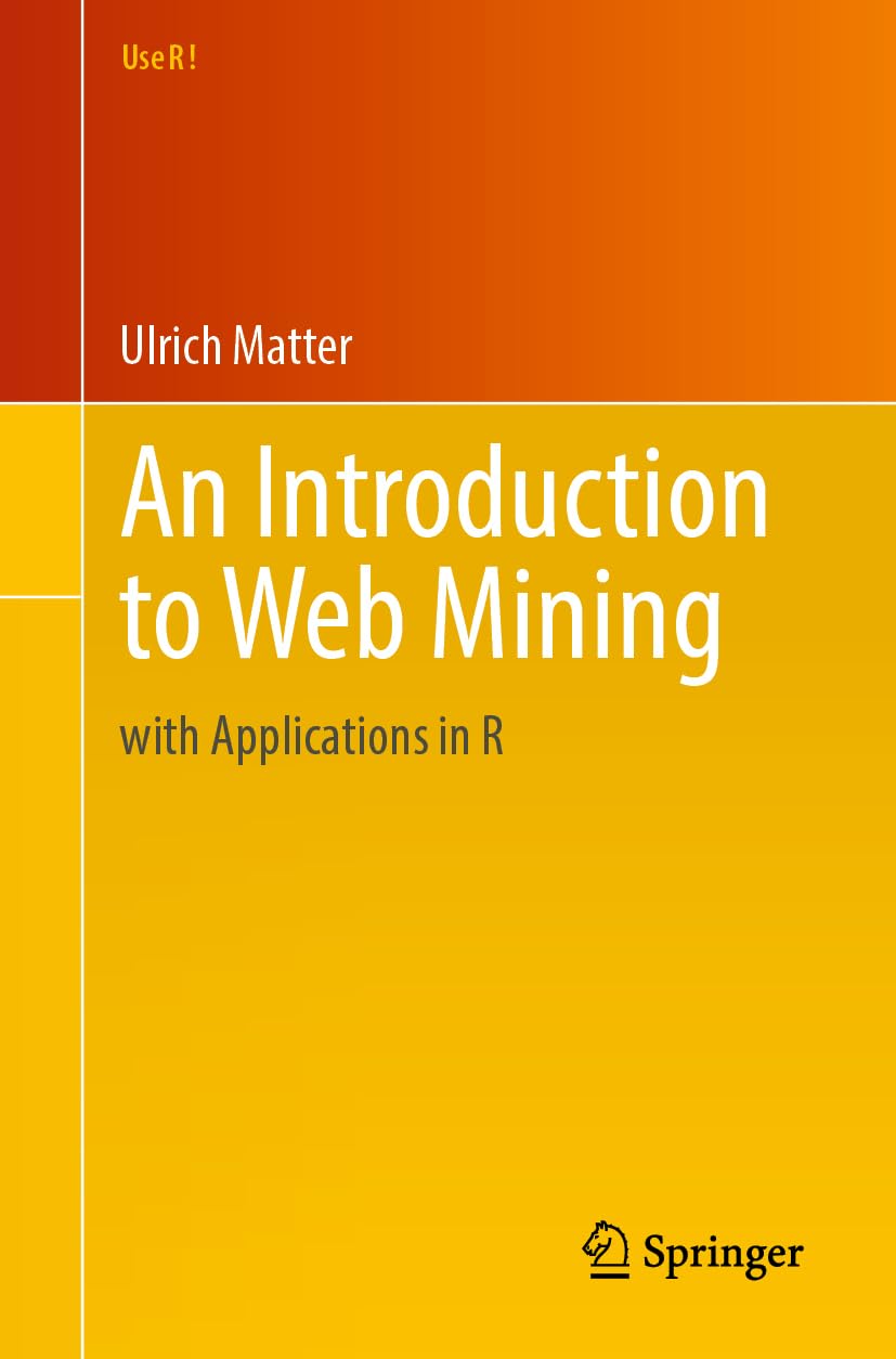 An Introduction to Web Mining: with Applications in R