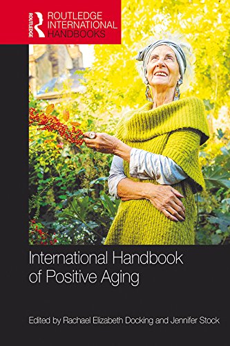 International Handbook of Positive Aging (Routledge International Handbooks)