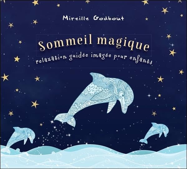 CD - Sommeil magique pour enfants (relaxation guidée imagée) [Audio CD] Mireille Godbout