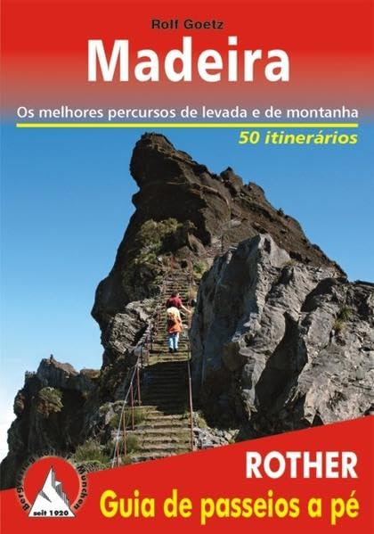 Madeira (portugiesische Ausgabe): Os melhores percursos de levada e de montanha. 50 itinerários (Rother Guia de passeios a pé)