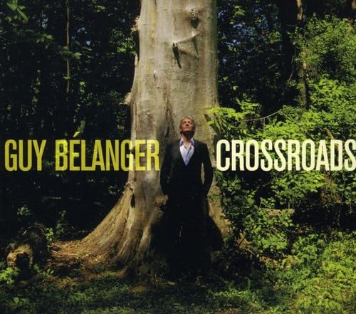 Crossroads [Audio CD] Belanger, Guy
