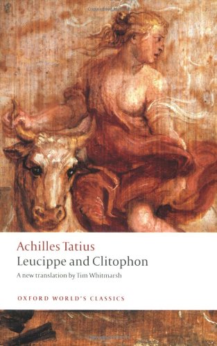 Leucippe and Clitophon (Oxford World's Classics)