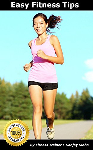 EASY FITNESS TIPS: KEEP YOURSELF FIT (FITNESS BOOK Book 1)