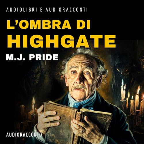L'Ombra di Highgate - Audiolibri e Audioracconti cover art