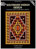 Southwest Indian Design Stained Glass Coloring Book (Dover Design Stained Glass Coloring Book)
