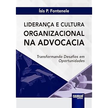Capa do livro Liderança e Cultura Organizacional na Advocacia - Transformando Desafios em Oportunidades