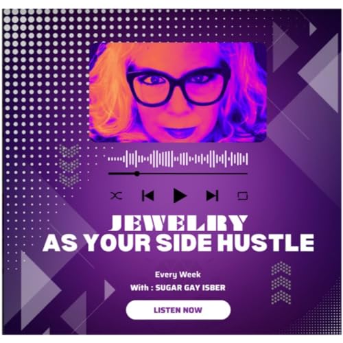 Jewelry as Your Side Hustle with Sugar Gay Isber Titelbild
