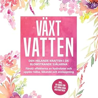 V&auml;xtvatten - Den helande kraften i de blomstrande sj&auml;larna cover art