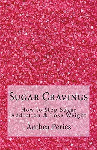 Sugar Cravings: How To Stop Sugar Addiction & Lose Weight (Eating Disorders)
