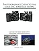 Photographer's Guide to the Sony DSC-HX80 and HX90V: Getting the Most from Sony's Pocketable Superzoom Cameras