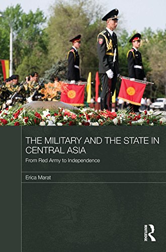The Military and the State in Central Asia: From Red Army to Independence (Central Asian Studies)
