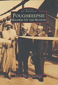 Paperback Poughkeepsie: Halfway Up The Hudson (NY) (Images of America) Book