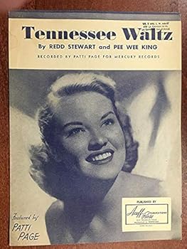 TENNESSEE WALTZ. By Redd Stewart and Pee Wee King. Recorded by Patti Page for Mercury Records