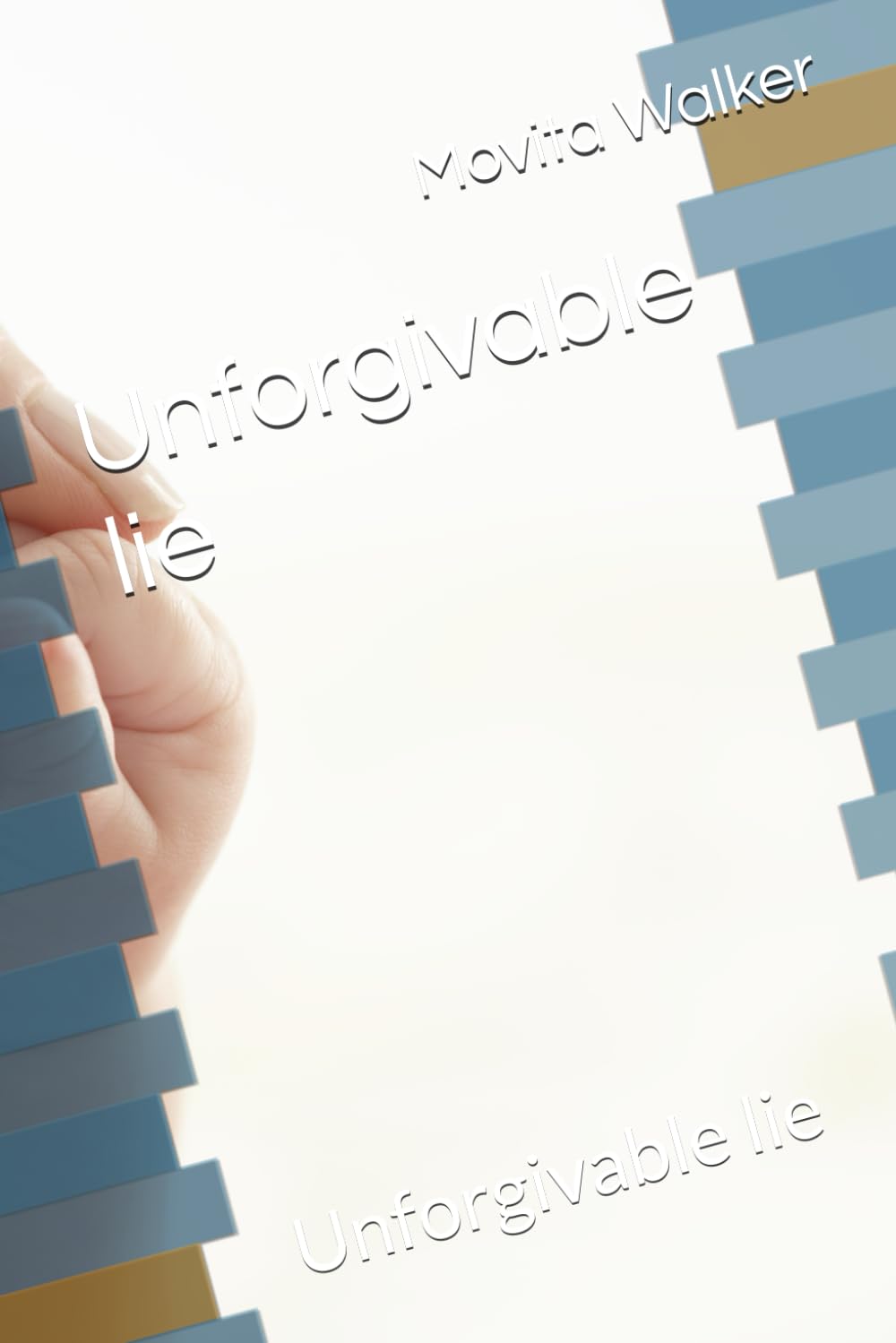 Unforgivable lie: Unforgivable lie