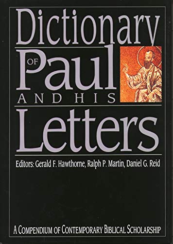 Dictionary of Paul and his letters (Compendium of Contemporary Biblical Scholarship)