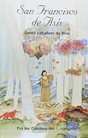 San Francisco De Asis: Gentil Caballero De Dios 8472394549 Book Cover