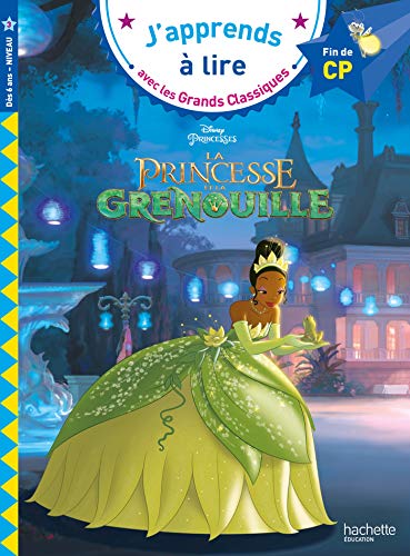 Disney - La princesse et la grenouille CP niveau 3 (J'apprends à lire avec les grands classiques Disney)
