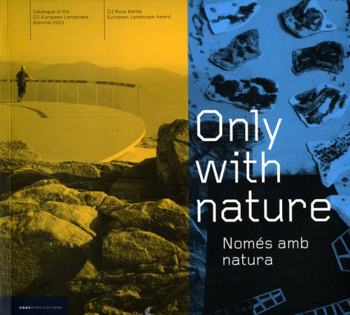 III Biennal Europea De Paisatge 2003 Only With Nature Livre